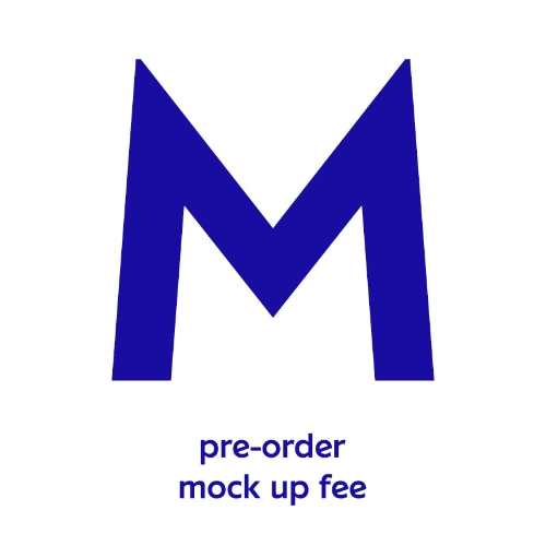 Mock Up Fee Mockup Fee for Pre-Order Review